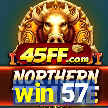 win 57